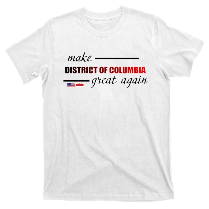 Make District Of Columbia Great Again T-Shirt