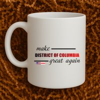 Make District Of Columbia Great Again Mug
