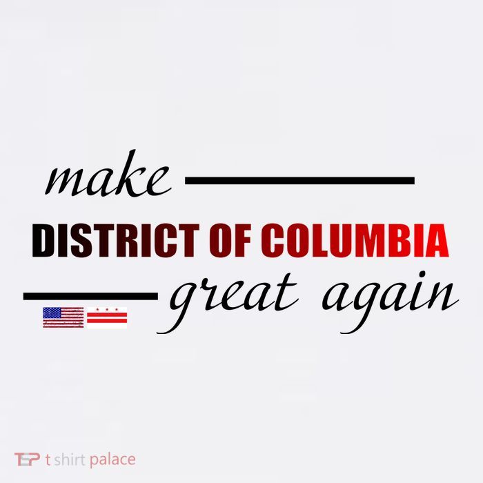 Make District Of Columbia Great Again Poster