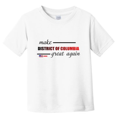 Make District Of Columbia Great Again Toddler T-Shirt