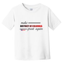 Make District Of Columbia Great Again Toddler T-Shirt
