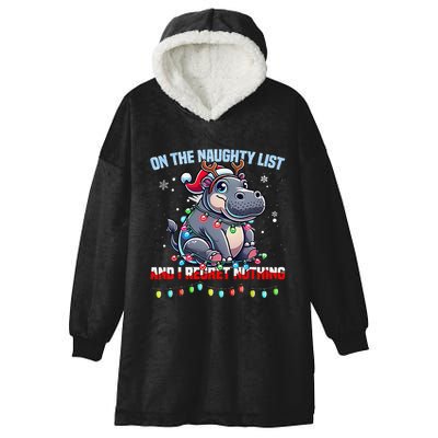 Moo Deng On The List Of Naughty And I Regret Nothing Xmas Hooded Wearable Blanket