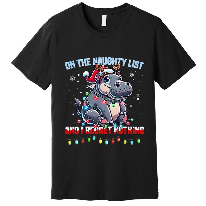 Moo Deng On The List Of Naughty And I Regret Nothing Xmas Premium T-Shirt