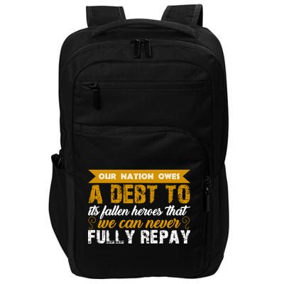 Memorial Day Our Nation Owes A Debt To It's Fallen Heroes That We Can Never Gift Impact Tech Backpack