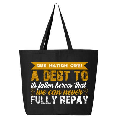 Memorial Day Our Nation Owes A Debt To It's Fallen Heroes That We Can Never Gift 25L Jumbo Tote