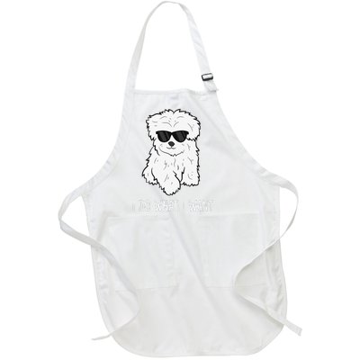 Maltese Dog Owner I Do What I Want Pet Maltese Full-Length Apron With Pockets