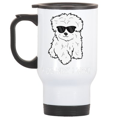 Maltese Dog Owner I Do What I Want Pet Maltese Stainless Steel Travel Mug