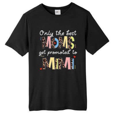 Mother's Day Only The Best Moms Get Promoted To Mimi Tall Fusion ChromaSoft Performance T-Shirt