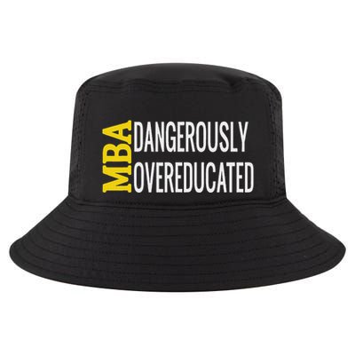 Mba Dangerously Overeducated Student Graduation Gift Cool Comfort Performance Bucket Hat