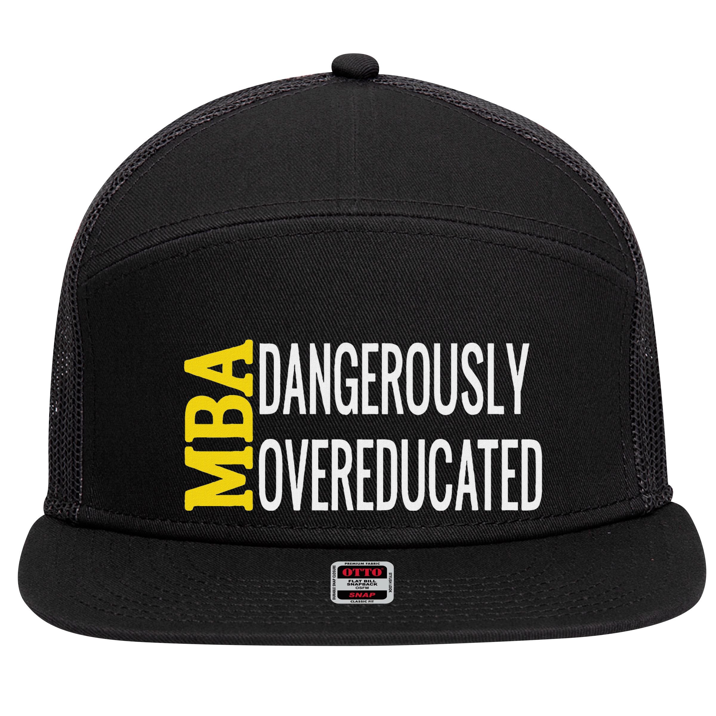 Mba Dangerously Overeducated Student Graduation Gift 7 Panel Mesh Trucker Snapback Hat