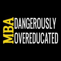 Mba Dangerously Overeducated Student Graduation Gift Cooling Performance Crew T-Shirt