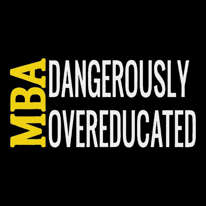 Mba Dangerously Overeducated Student Graduation Gift Cooling Performance Crew T-Shirt