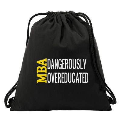 Mba Dangerously Overeducated Student Graduation Gift Drawstring Bag