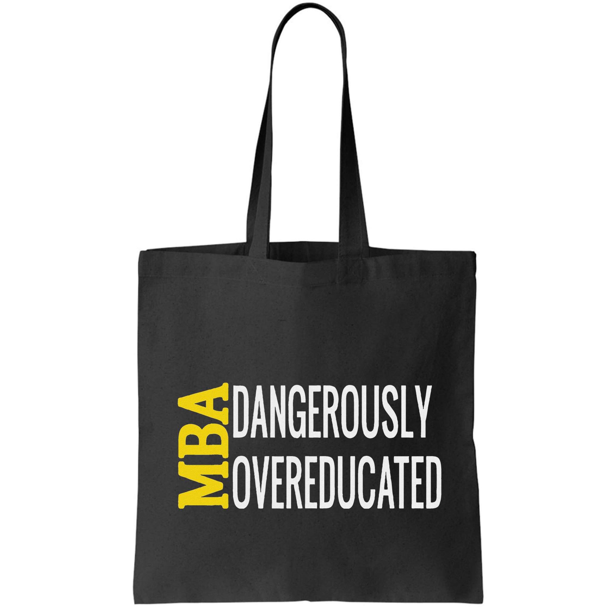 Mba Dangerously Overeducated Student Graduation Gift Bag