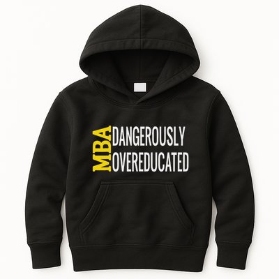 Mba Dangerously Overeducated Student Graduation Gift Kids Hoodie