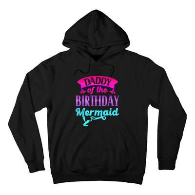 Men Daddy Of The Birthday Mermaid Ocean Party For Men Tall Hoodie