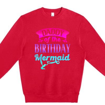 Men Daddy Of The Birthday Mermaid Ocean Party For Men Premium Crewneck Sweatshirt