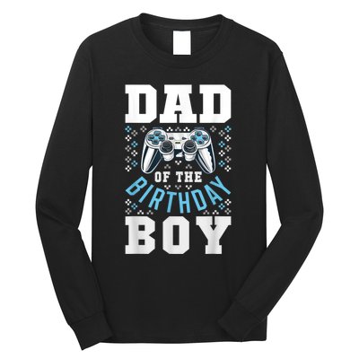 Men Dad Of The Birthday Boy Matching Video Gamer Birthday Party Long Sleeve Shirt