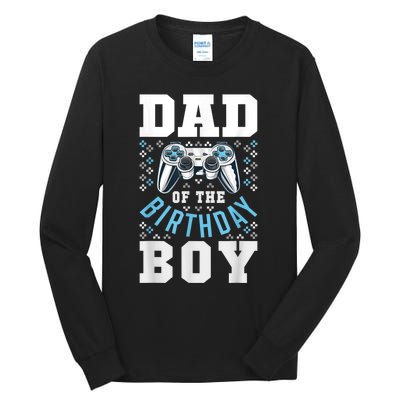 Men Dad Of The Birthday Boy Matching Video Gamer Birthday Party Tall Long Sleeve T-Shirt