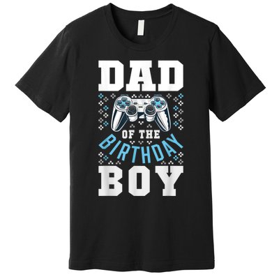 Men Dad Of The Birthday Boy Matching Video Gamer Birthday Party Premium T-Shirt