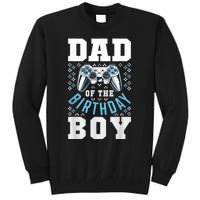 Men Dad Of The Birthday Boy Matching Video Gamer Birthday Party Tall Sweatshirt