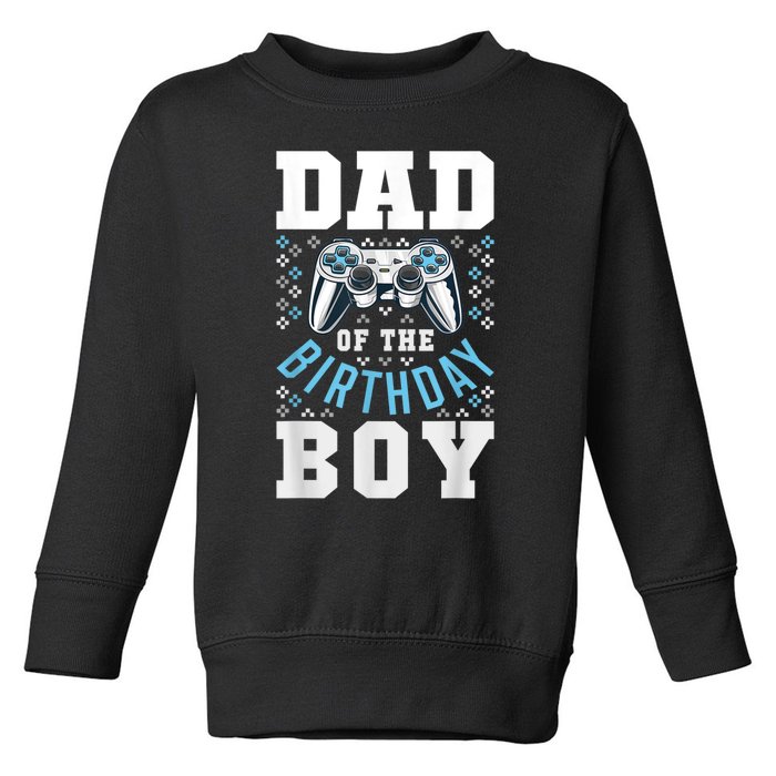 Men Dad Of The Birthday Boy Matching Video Gamer Birthday Party Toddler Sweatshirt