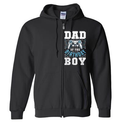 Men Dad Of The Birthday Boy Matching Video Gamer Birthday Party Full Zip Hoodie