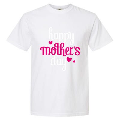 MotherS Day Proud Mom Happy Mother Day Happy MotherS Day Gift Garment-Dyed Heavyweight T-Shirt