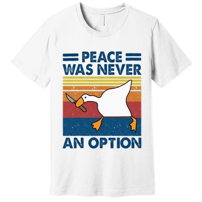 Murder Duck Peace Was Never An Option Duck With Knife Meme Premium T-Shirt