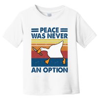 Murder Duck Peace Was Never An Option Duck With Knife Meme Toddler T-Shirt
