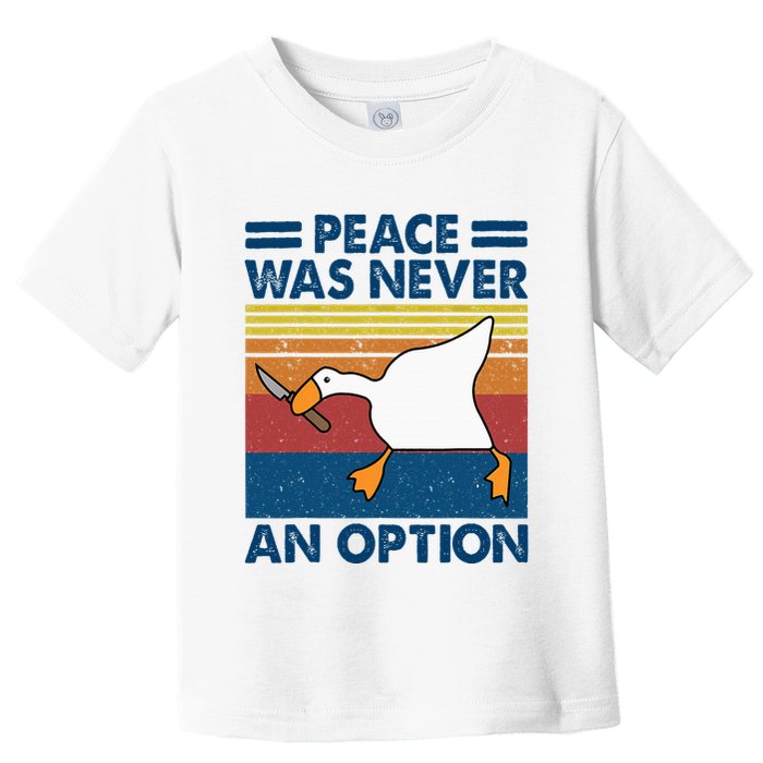 Murder Duck Peace Was Never An Option Duck With Knife Meme Toddler T-Shirt