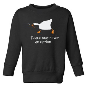 Murder Duck Peace Was Never An Option Toddler Sweatshirt