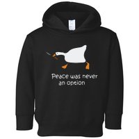 Murder Duck Peace Was Never An Option Toddler Hoodie