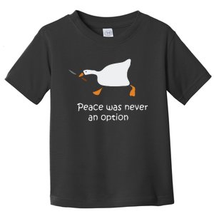 Murder Duck Peace Was Never An Option Toddler T-Shirt