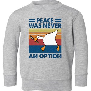 Murder Duck Peace Was Never An Option Duck With Knife Meme Toddler Sweatshirt