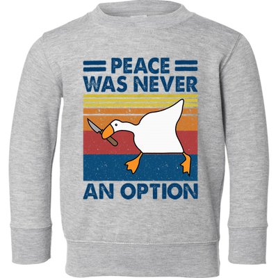 Murder Duck Peace Was Never An Option Duck With Knife Meme Toddler Sweatshirt