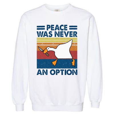 Murder Duck Peace Was Never An Option Duck With Knife Meme Garment-Dyed Sweatshirt