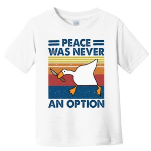 Murder Duck Peace Was Never An Option Duck With Knife Meme Toddler T-Shirt