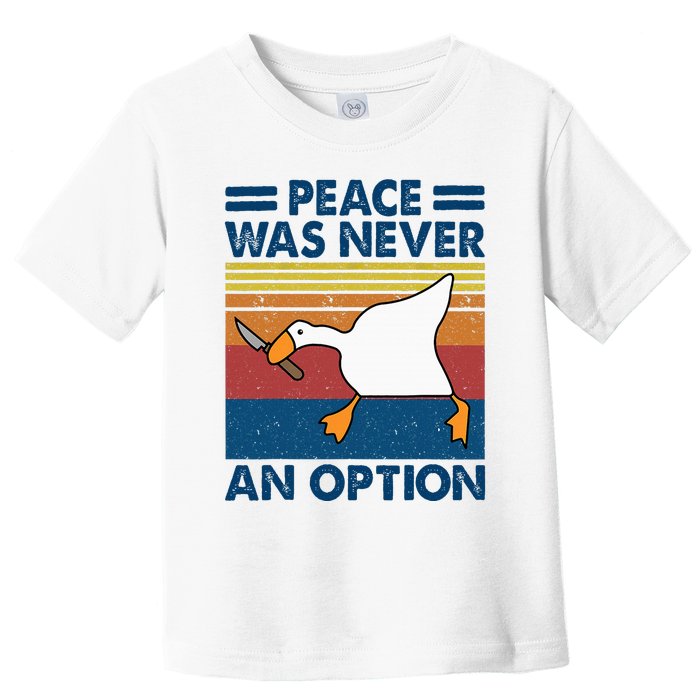 Murder Duck Peace Was Never An Option Duck With Knife Meme Toddler T-Shirt