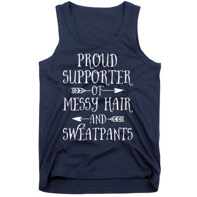 Mother's Day Proud Supporter Of Messy Hair And Sweatpants Tank Top