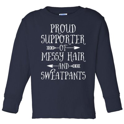 Mother's Day Proud Supporter Of Messy Hair And Sweatpants Toddler Long Sleeve Shirt