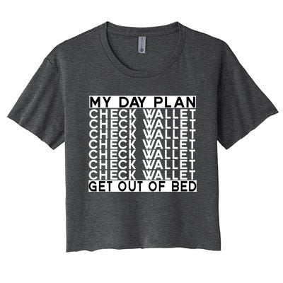 My Day Plan Check Wallet Funny Cryptocurrency Holders Gift Women's Crop Top Tee