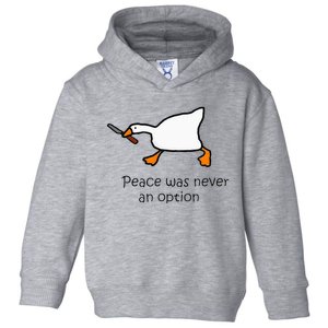 Murder Duck Peace Was Never An Option Duck With Knife Toddler Hoodie