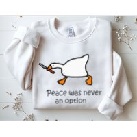 Murder Duck Peace Was Never An Option Duck With Knife Sweatshirt