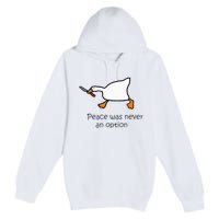 Murder Duck Peace Was Never An Option Duck With Knife Premium Pullover Hoodie
