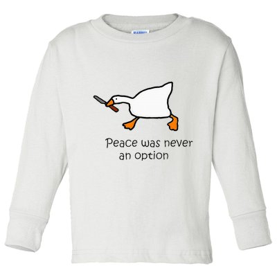 Murder Duck Peace Was Never An Option Duck With Knife Toddler Long Sleeve Shirt