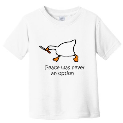 Murder Duck Peace Was Never An Option Duck With Knife Toddler T-Shirt