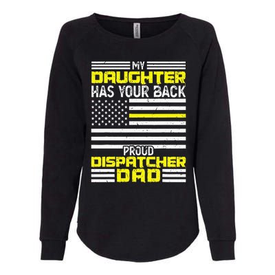 My Daughter Proud Dispatcher Dad Dispatcher Womens California Wash Sweatshirt