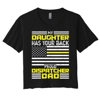 My Daughter Proud Dispatcher Dad Dispatcher Women's Crop Top Tee