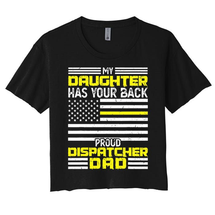 My Daughter Proud Dispatcher Dad Dispatcher Women's Crop Top Tee